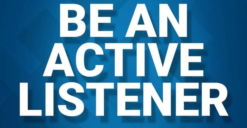 Actively Listening? [Say Whaaaaat?]