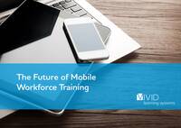 The Future of Mobile Workforce Training