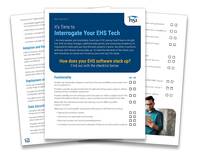 It's Time to Interrogate Your EHS Technology It's Time to Interrogate Your EHS Technology
