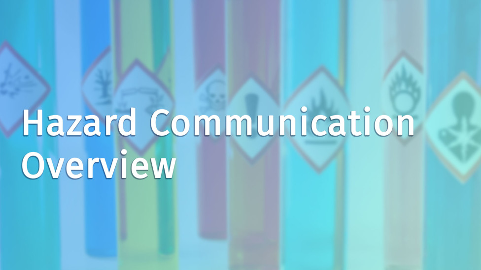 Hazard Communication Overview