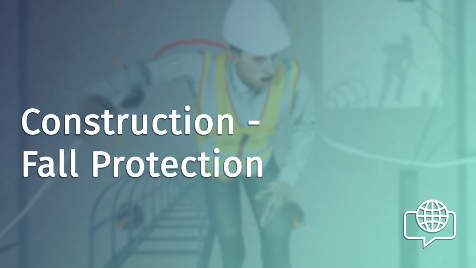 Construction - Fall Protection