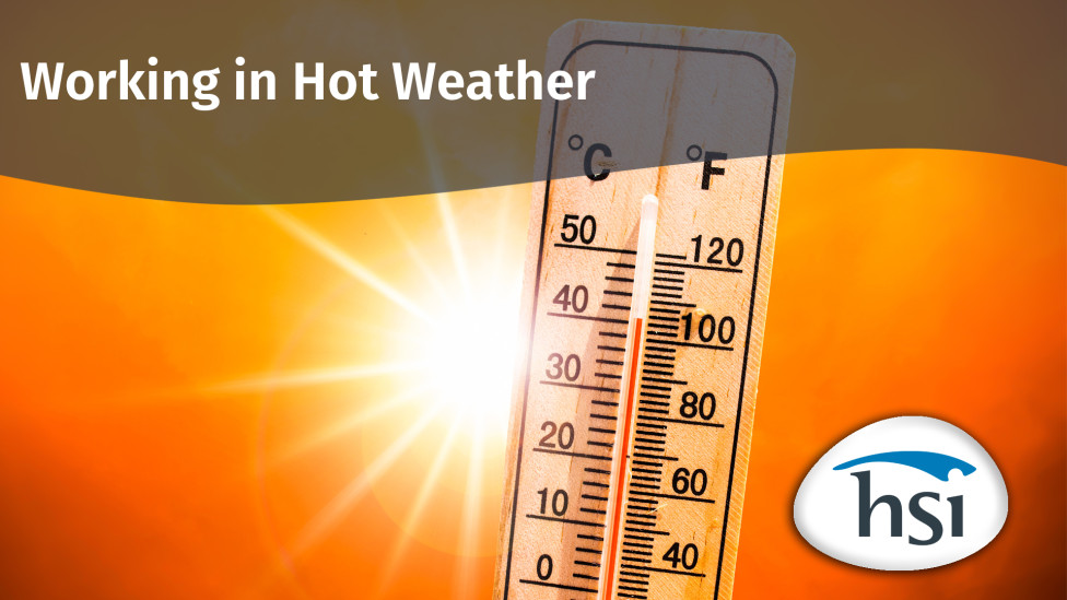 Hot and Cold Weather Safety: 03. Working in Hot Weather Hot and Cold Weather Safety: 03. Working in Hot Weather