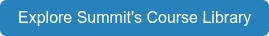 Explore Summit's Course Library